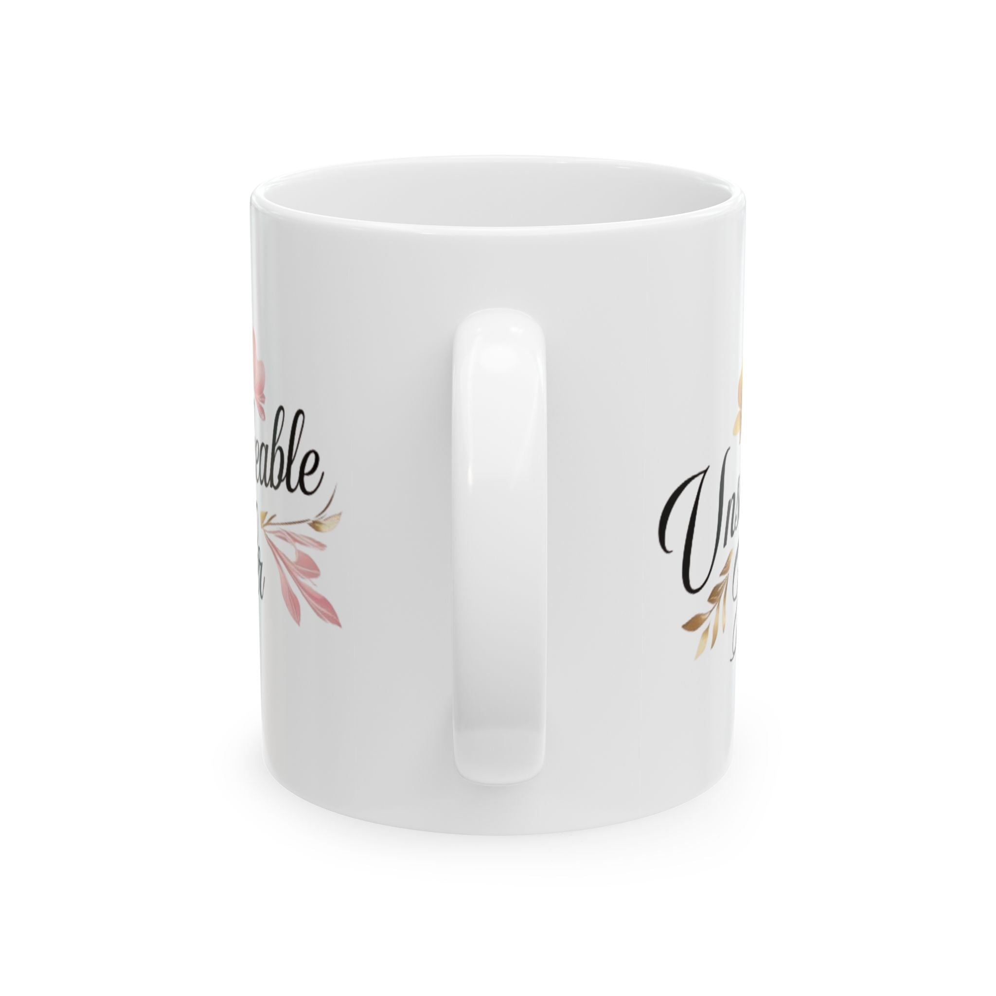 Inspirational Ceramic Mug - "Unbreakable" Floral Coffee Cup (11oz & 15oz)