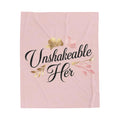 Unshakeable Her Velveteen Plush Blanket — Inspirational Feminine Throw