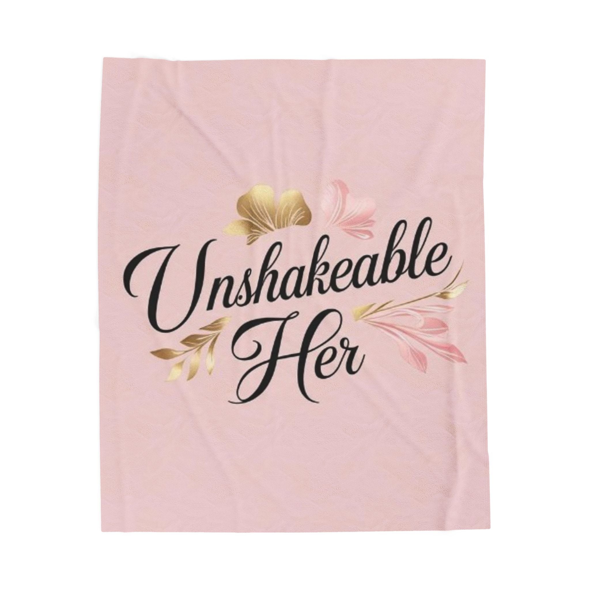 Unshakeable Her Velveteen Plush Blanket — Inspirational Feminine Throw