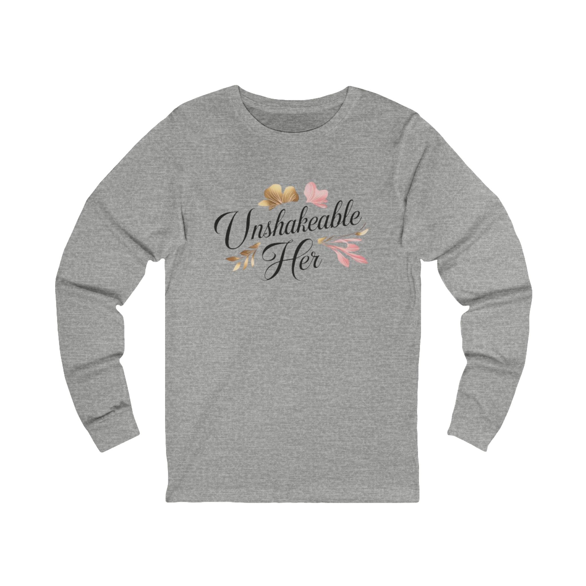 "Unshakeable Her" Long Sleeve Tee - Feminine Crown Inspirational Shirt