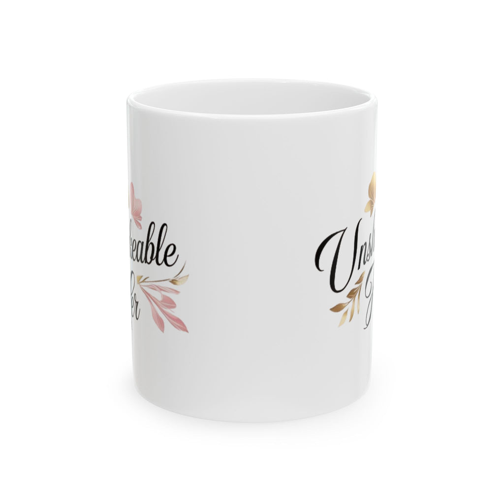Inspirational Ceramic Mug - "Unbreakable" Floral Coffee Cup (11oz & 15oz)