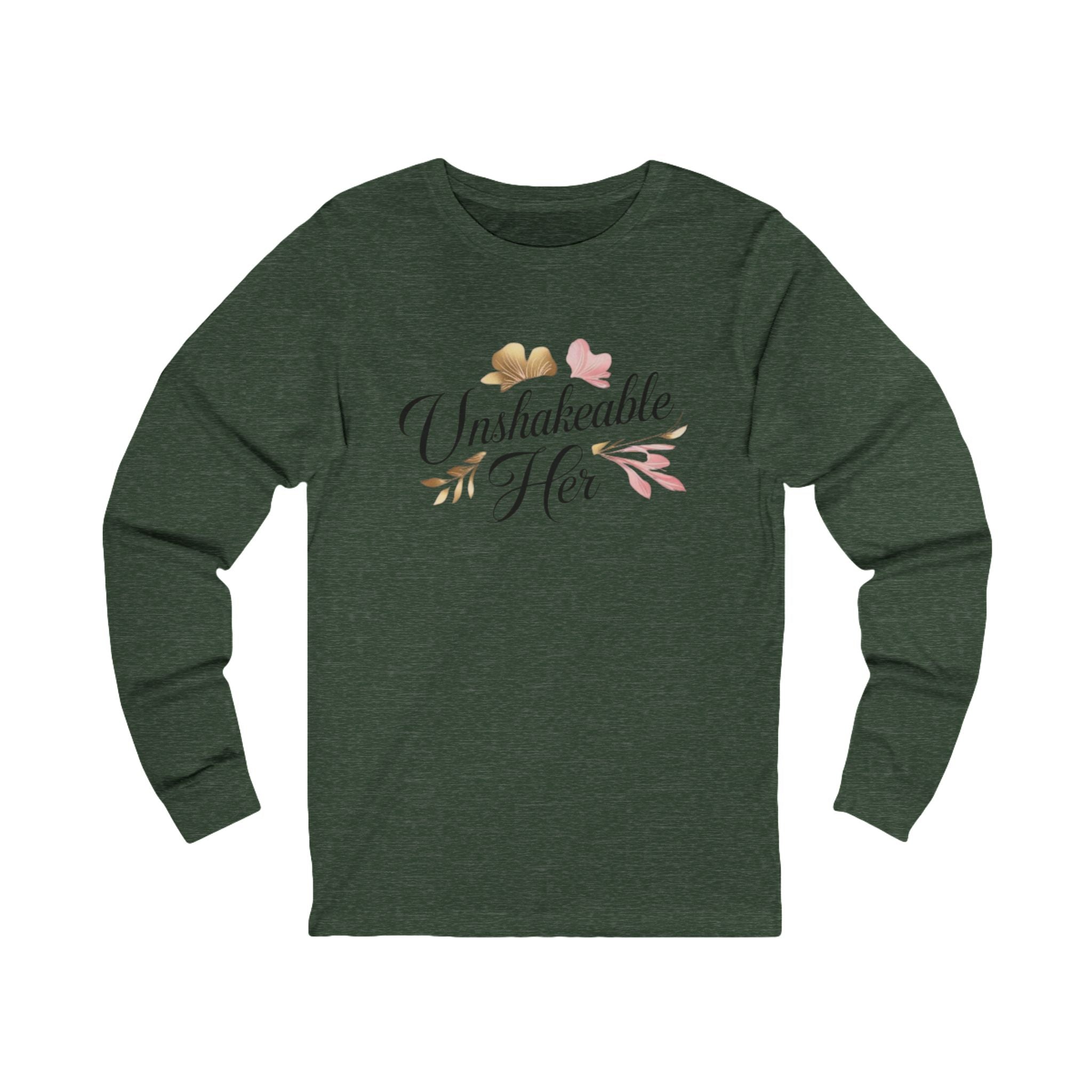 "Unshakeable Her" Long Sleeve Tee - Feminine Crown Inspirational Shirt