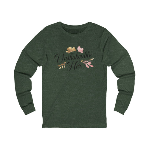 "Unshakeable Her" Long Sleeve Tee - Feminine Crown Inspirational Shirt