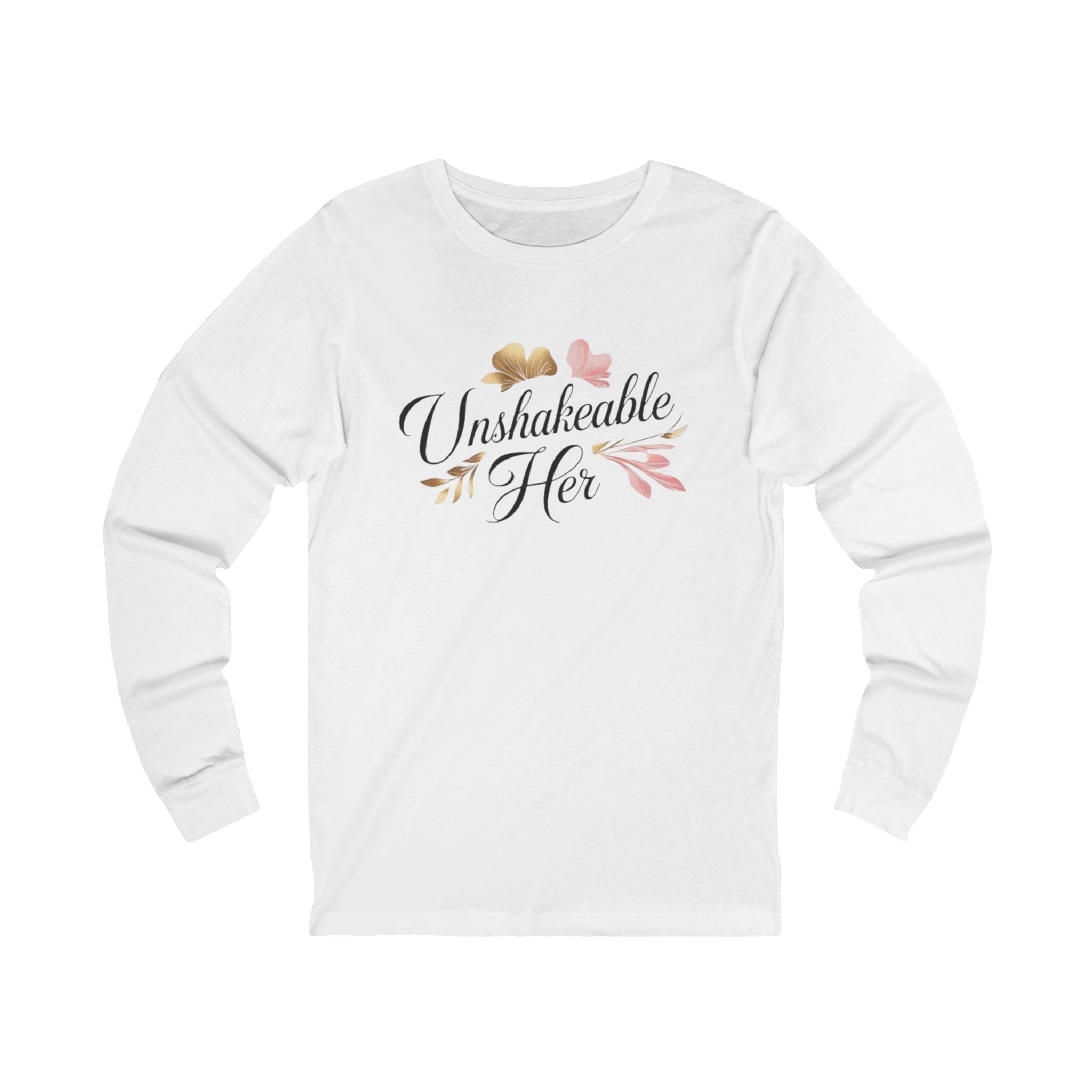 "Unshakeable Her" Long Sleeve Tee - Feminine Crown Inspirational Shirt