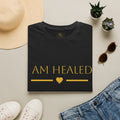 I Am Healed Graphic T-Shirt — Inspirational Healing Tee